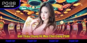 Giới Thiệu Chung Về Mẹo Chơi Liêng PG88