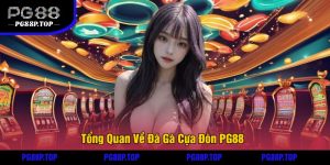 Tổng Quan Về Đá Gà Cựa Đòn PG88