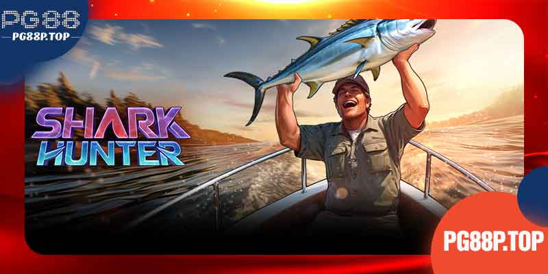 Sơ lược về nổ hũ Shark Hunter